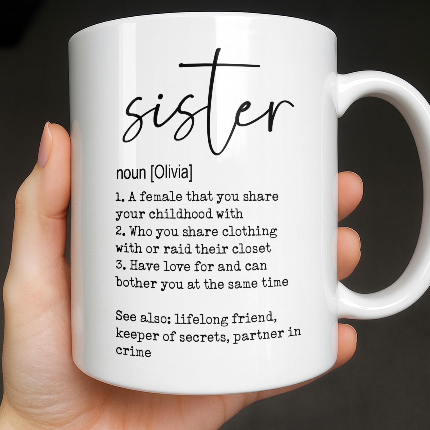 Sister Noun Definition Lifelong Friend And Partner In Crime - Personalized Custom Coffee Mug - SIS033_MG