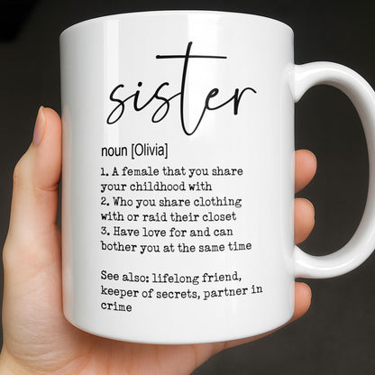 Sister Noun Definition Lifelong Friend And Partner In Crime - Personalized Custom Coffee Mug - SIS033_MG