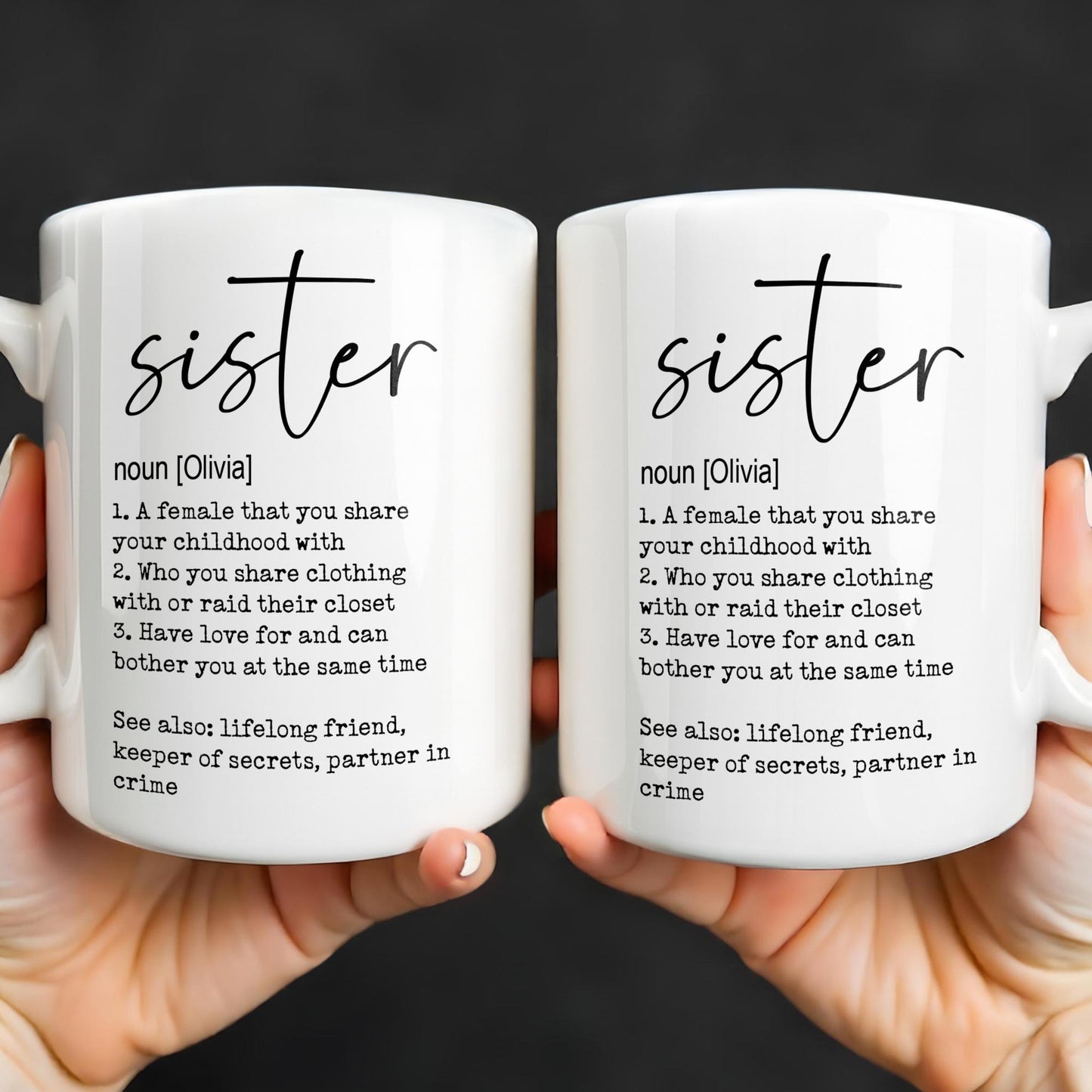 Sister Noun Definition Lifelong Friend And Partner In Crime - Personalized Custom Coffee Mug - SIS033_MG