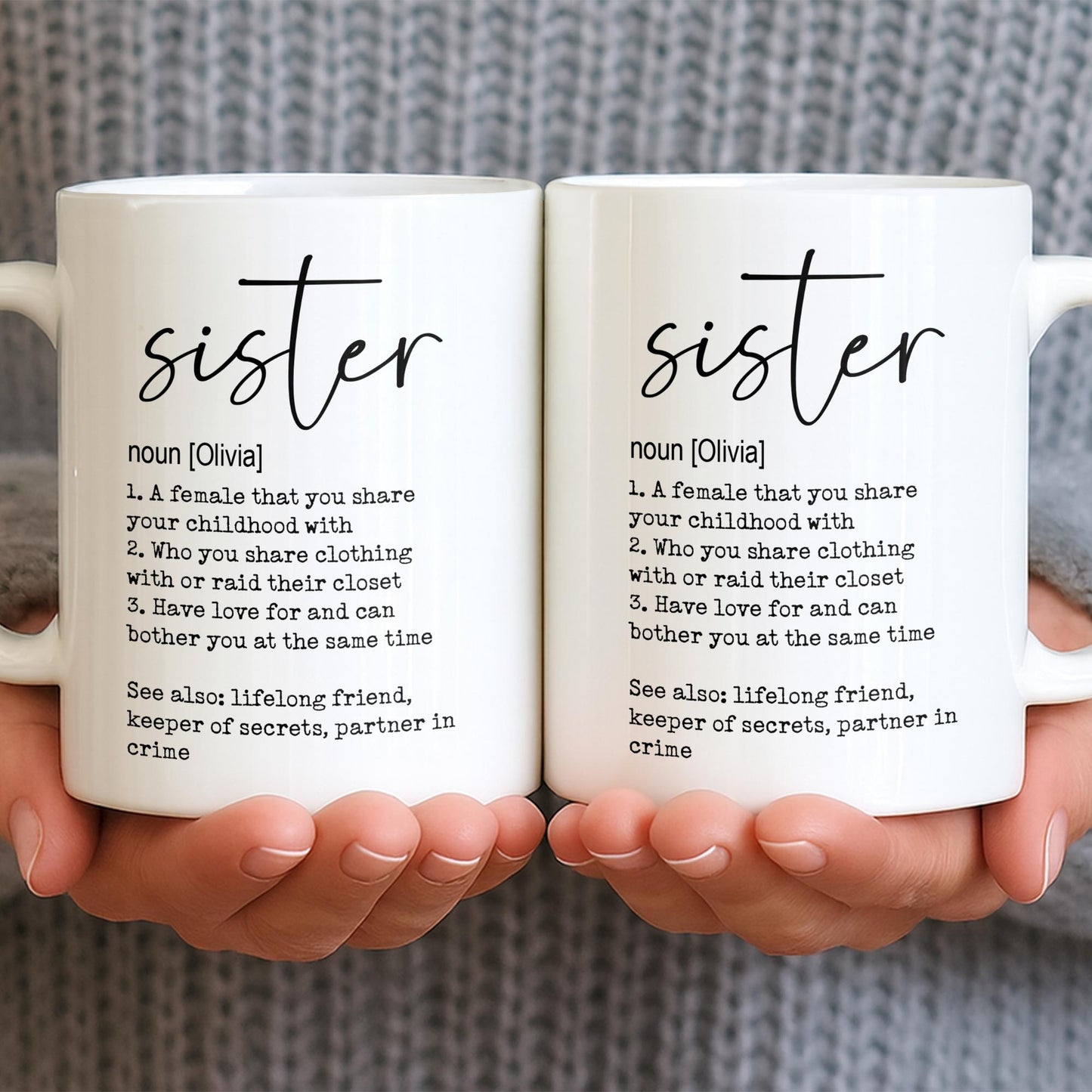 Sister Noun Definition Lifelong Friend And Partner In Crime - Personalized Custom Coffee Mug - SIS033_MG