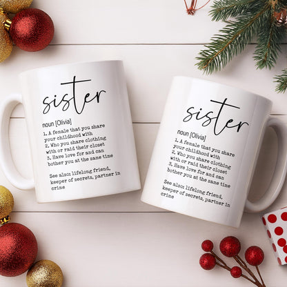 Sister Noun Definition Lifelong Friend And Partner In Crime - Personalized Custom Coffee Mug - SIS033_MG