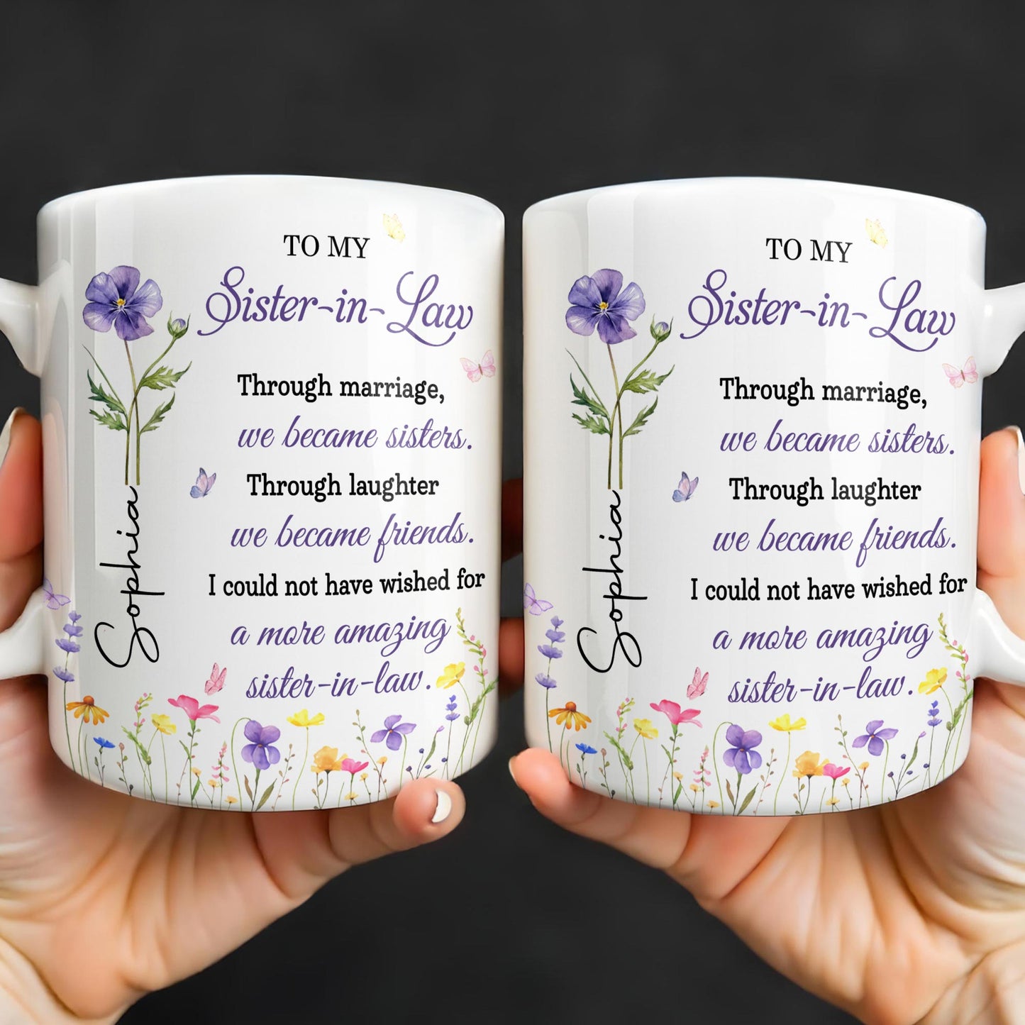 To My Sister In Law Through Marriage Purple Flower Butterflies - Personalized Custom Coffee Mug - SIS084_MG