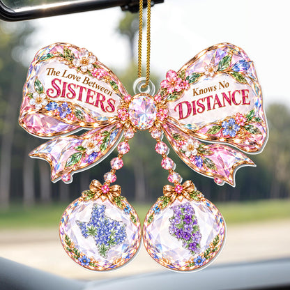 The Love Between Sisters Knows No Distance Floral Crystal Bow With State Art - Personalized Custom Acrylic Ornament, Christmas Gift - SIS252_ACO