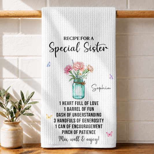 Recipe For A Special Sister With Birth Month Flowers In Mason Jar - Personalized Kitchen Towel - SIS259_TOWL