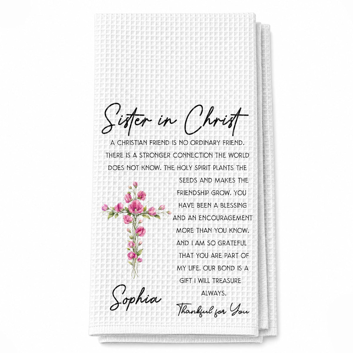 Sister In Christ Floral Cross Friendship Message - Personalized Kitchen Towel - SIS286_TOWL
