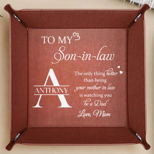 To My Son-in-law, The only thing better than being your mother in law is watching you be a Dad, Hearts - Personalized Leather Valet Tray - SON006_LTRAY