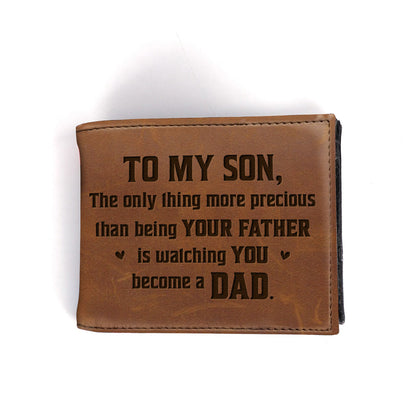 TO MY SON, The Only Thing More Precious Than Being Your Father, Leather Wallet