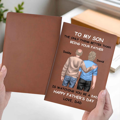 Watching You Be A Dad, Father And Son Standing Together - Personalized Custom Leather Journal - SON043_JRNL