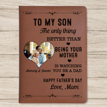 To My Son, The Only Thing Better Than Being Your Mother