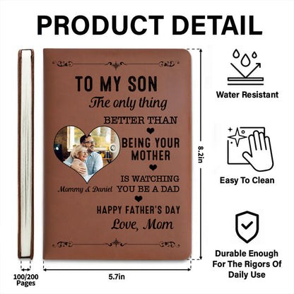To My Son, The Only Thing Better Than Being Your Mother