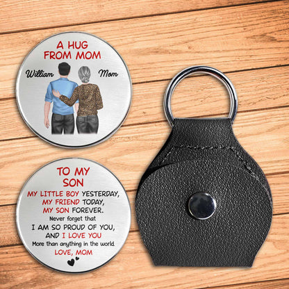 A Hug From Mom, To My Son, Love Forever - Personalized Custom Pocket Hug - SON066_HTOK