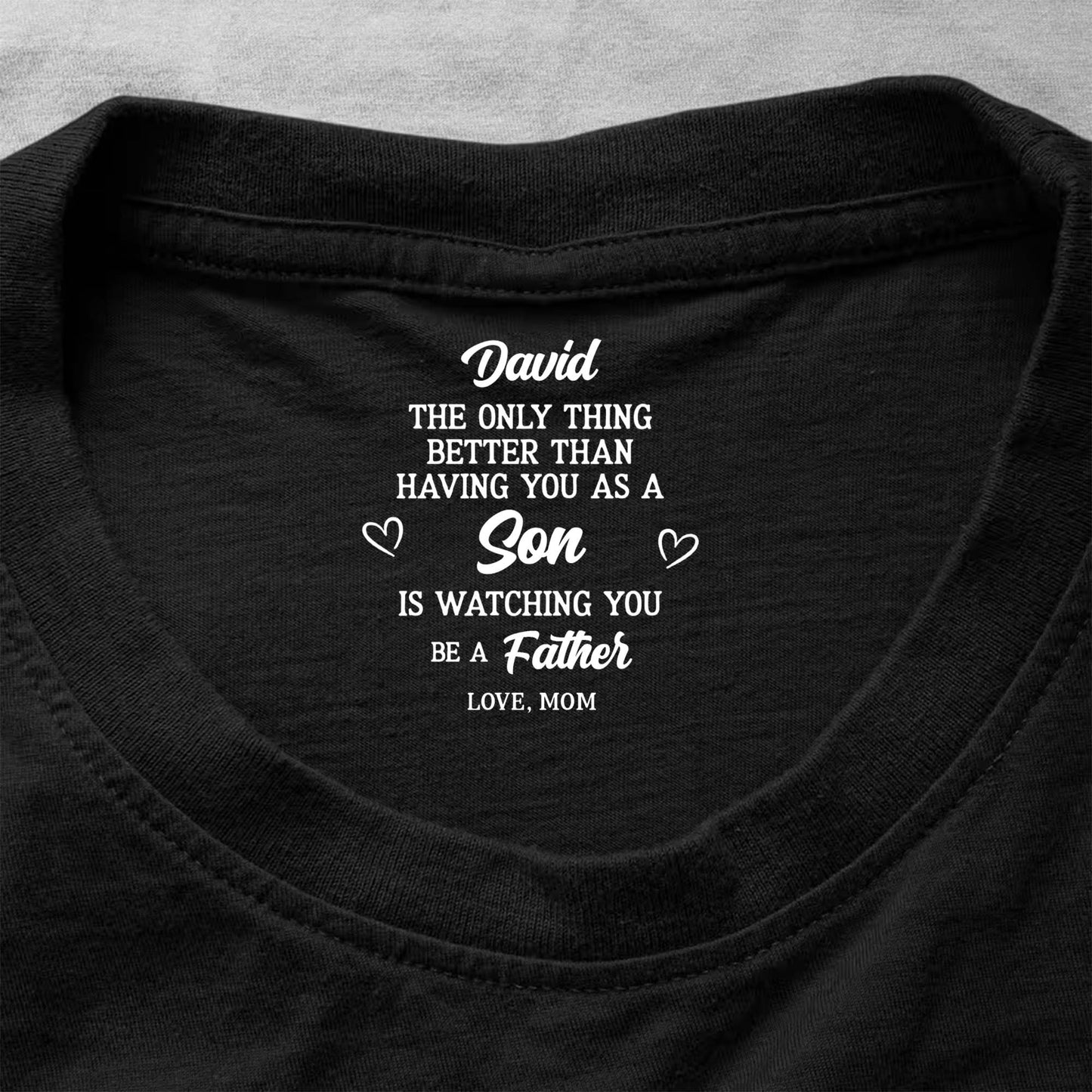 The Only Thing Better Than Having You As A Son Heart T Shirt - Personalized Custom Inside Neck Print T-Shirt - SON106_BCBAS