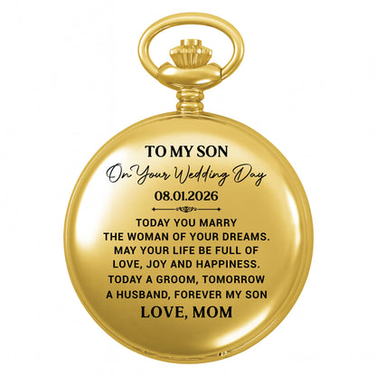 To My Son On Your Wedding Day Gold Pocket Watch Gift - Personalized Custom Pocket Watch - SON152_GWATCH