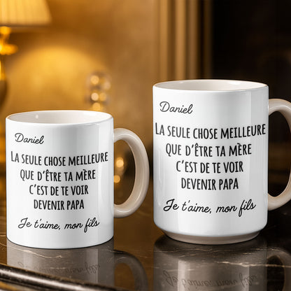 La Seule Chose Meilleure Que De'Être Ta Mère French Text Typography - Personalized Custom Coffee Mug - SON219_MG