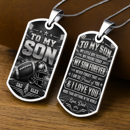 To My Son My Little Boy Yesterday Football And Helmet Metal Design - Personalized Custom Dog Tag Necklace - SON317_DTNECK