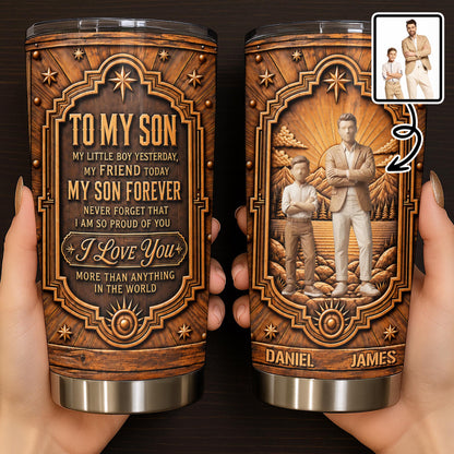 To My Son My Little Boy Wood Carved Style Father Son - Personalized Custom Stainless Steel Tumbler 20oz - SON330_USTUM