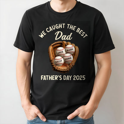We Caught The Best Dad Father's Day 2025, Baseball And Glove
