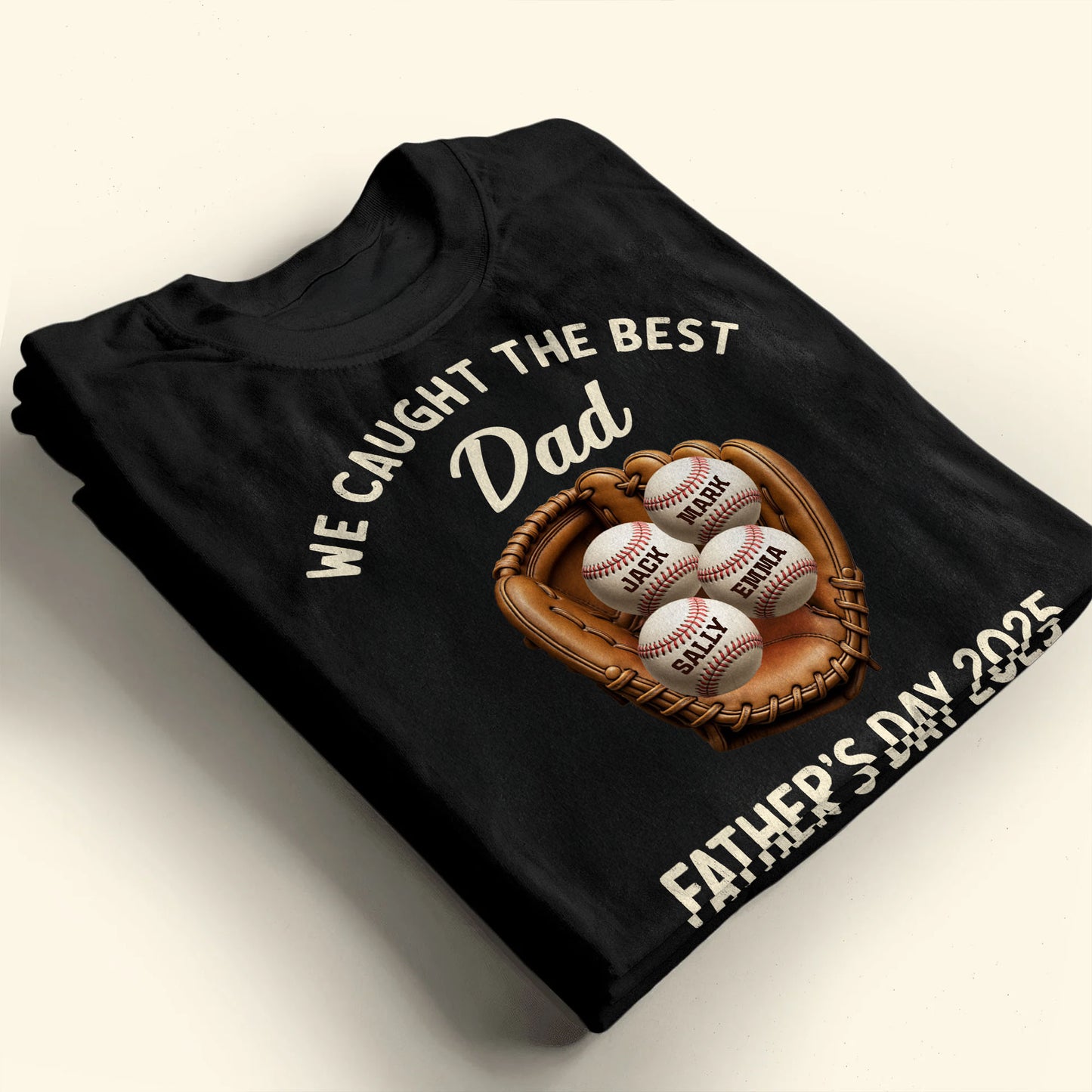 We Caught The Best Dad Father's Day 2025, Baseball And Glove