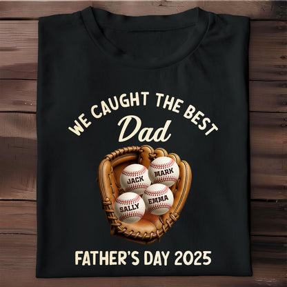 We Caught The Best Dad Father's Day 2025, Baseball And Glove