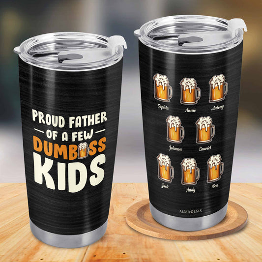 Orgulloso padre de unos cuantos niños tontos - Vaso de acero inoxidable personalizado de 20 oz y 30 oz - TB_FM16