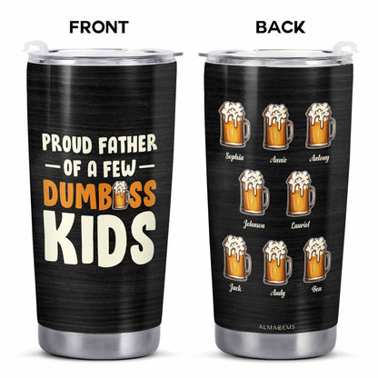 Orgulloso padre de unos cuantos niños tontos - Vaso de acero inoxidable personalizado de 20 oz y 30 oz - TB_FM16