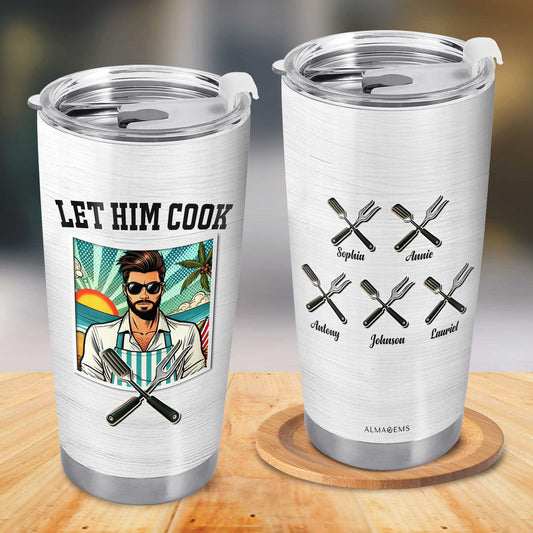 Let Him Cook - Vaso de acero inoxidable personalizado de 20 oz y 30 oz - TB_FM19