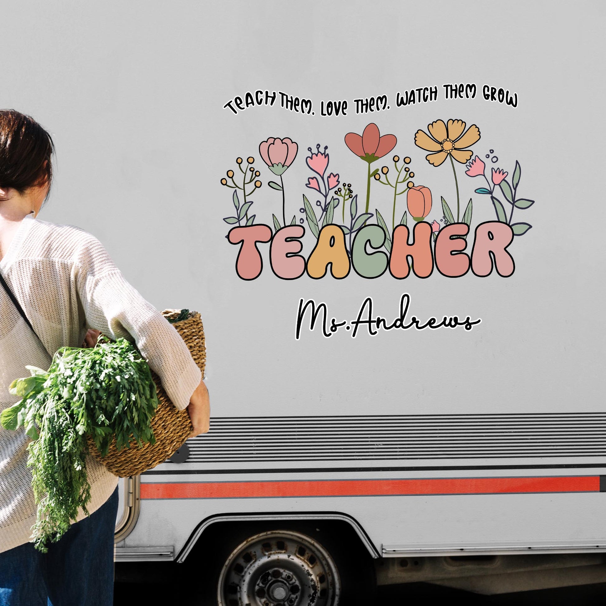 Teach Them, Love Them, Watch Them Grow Floral Decal