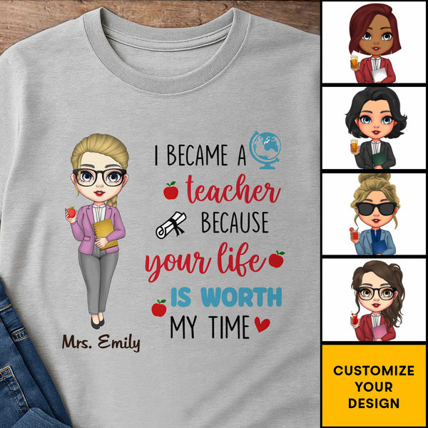 I Became A Teacher Because Your Life Is Worth My Time
