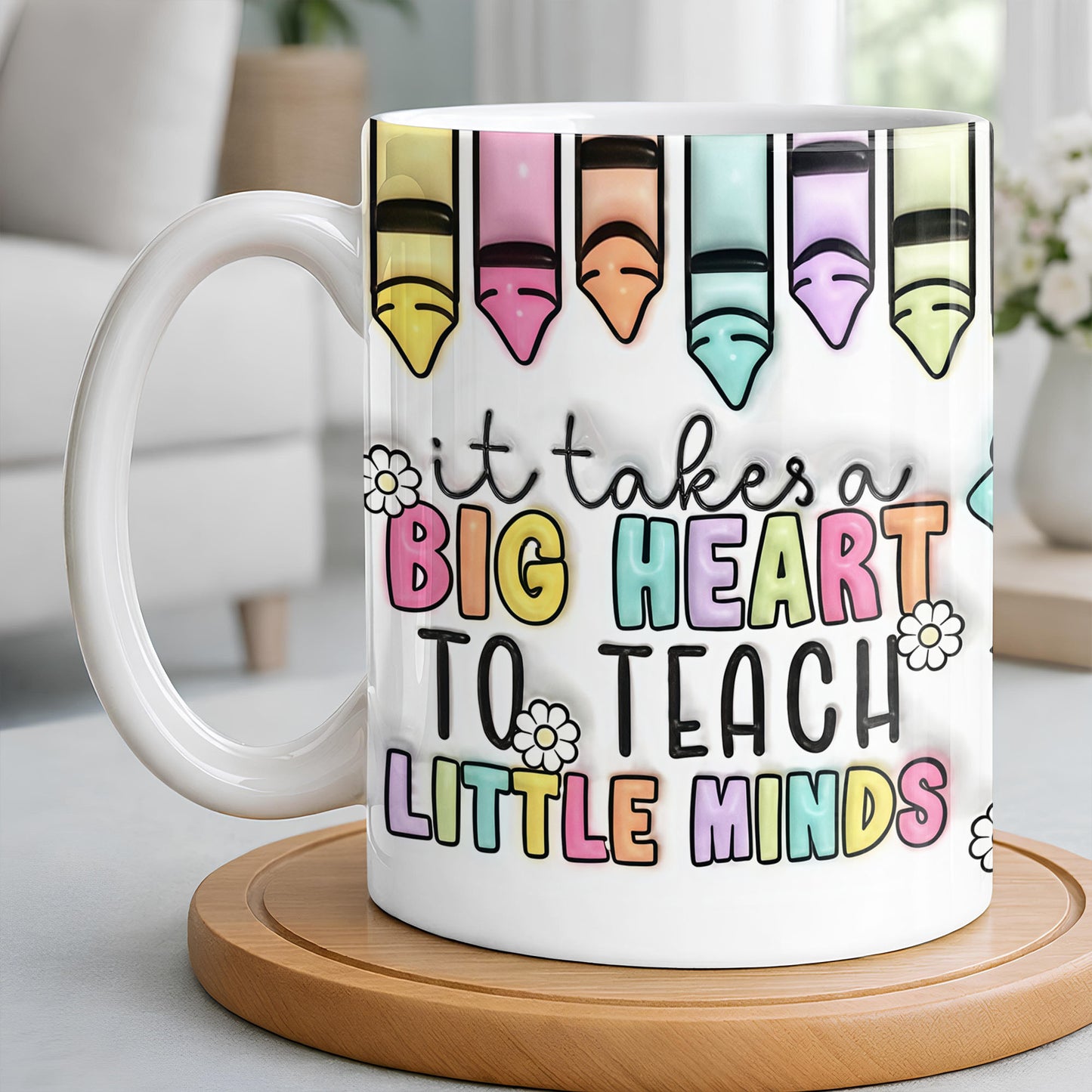 It Takes A Big Heart To Teach Little Minds Mug Design