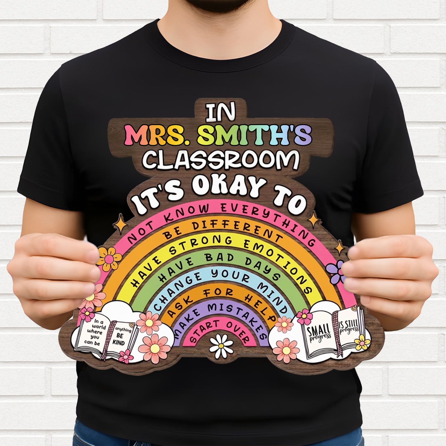 In My Classroom It's Okay To Rainbow Flowers Books - Personalized Custom Shaped Wood Sign - TEACH363_WSIGN