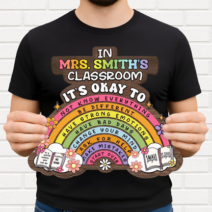 In My Classroom It's Okay To Rainbow Flowers Books - Personalized Custom Shaped Wood Sign - TEACH363_WSIGN