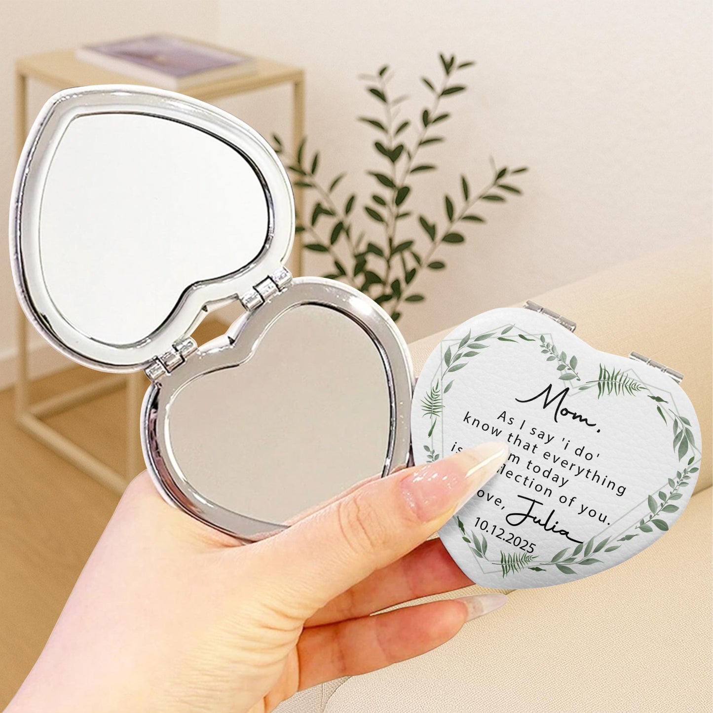 Mom, As I Say 'I Do', Reflection Of You, Greenery Design - Custom Heart Compact Mirror - WEDD006_HCOM