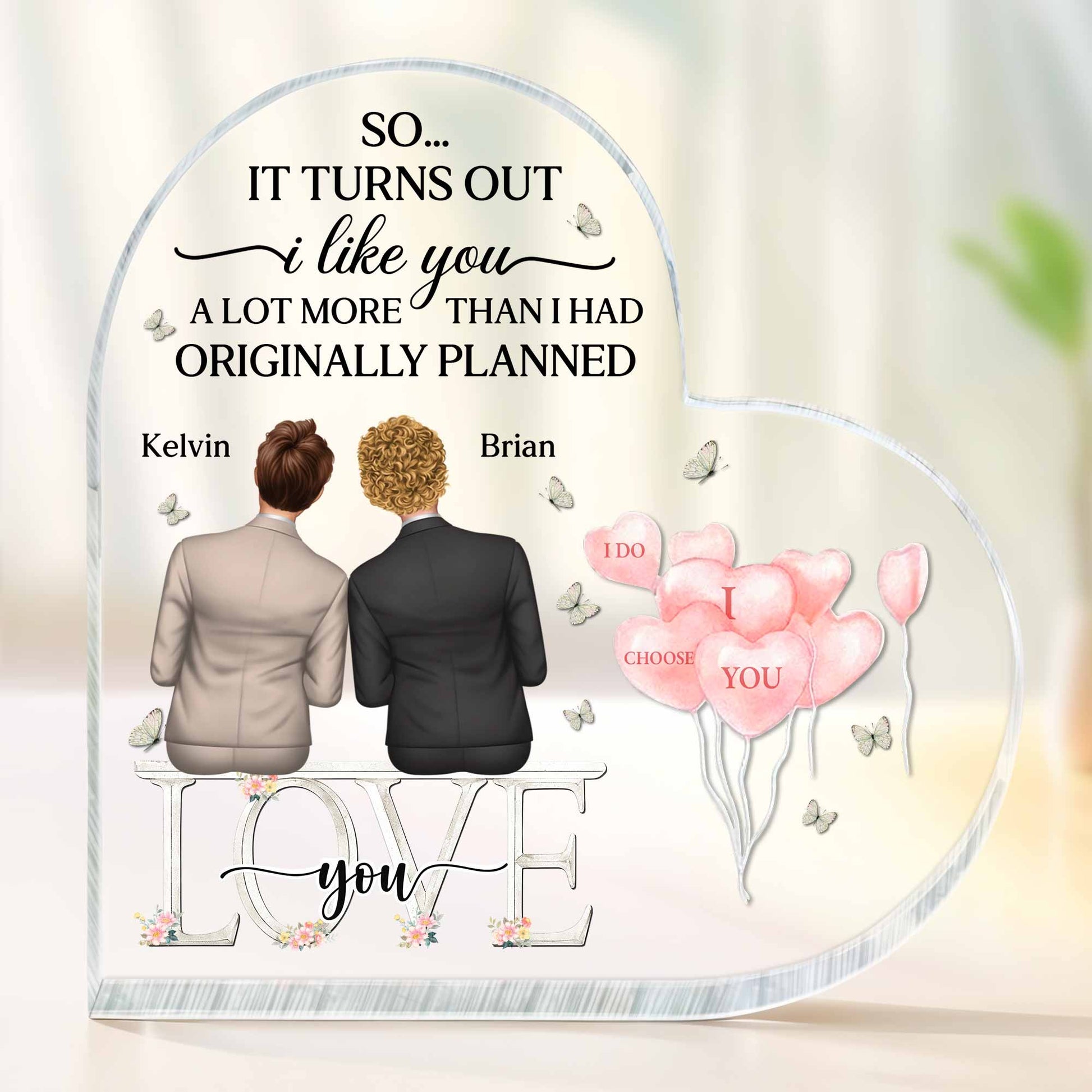 It Turns Out I Like You A Lot More Than Planned, Love You