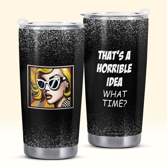 What Time - Vaso de acero inoxidable personalizado de 20 oz y 30 oz - WHATTIME01TB