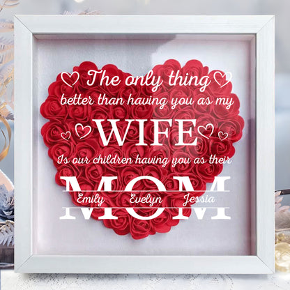 The Only Thing Better Than Having You As My Wife, Heart-Shaped Flowers