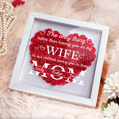The Only Thing Better Than Having You As My Wife, Heart-Shaped Flowers