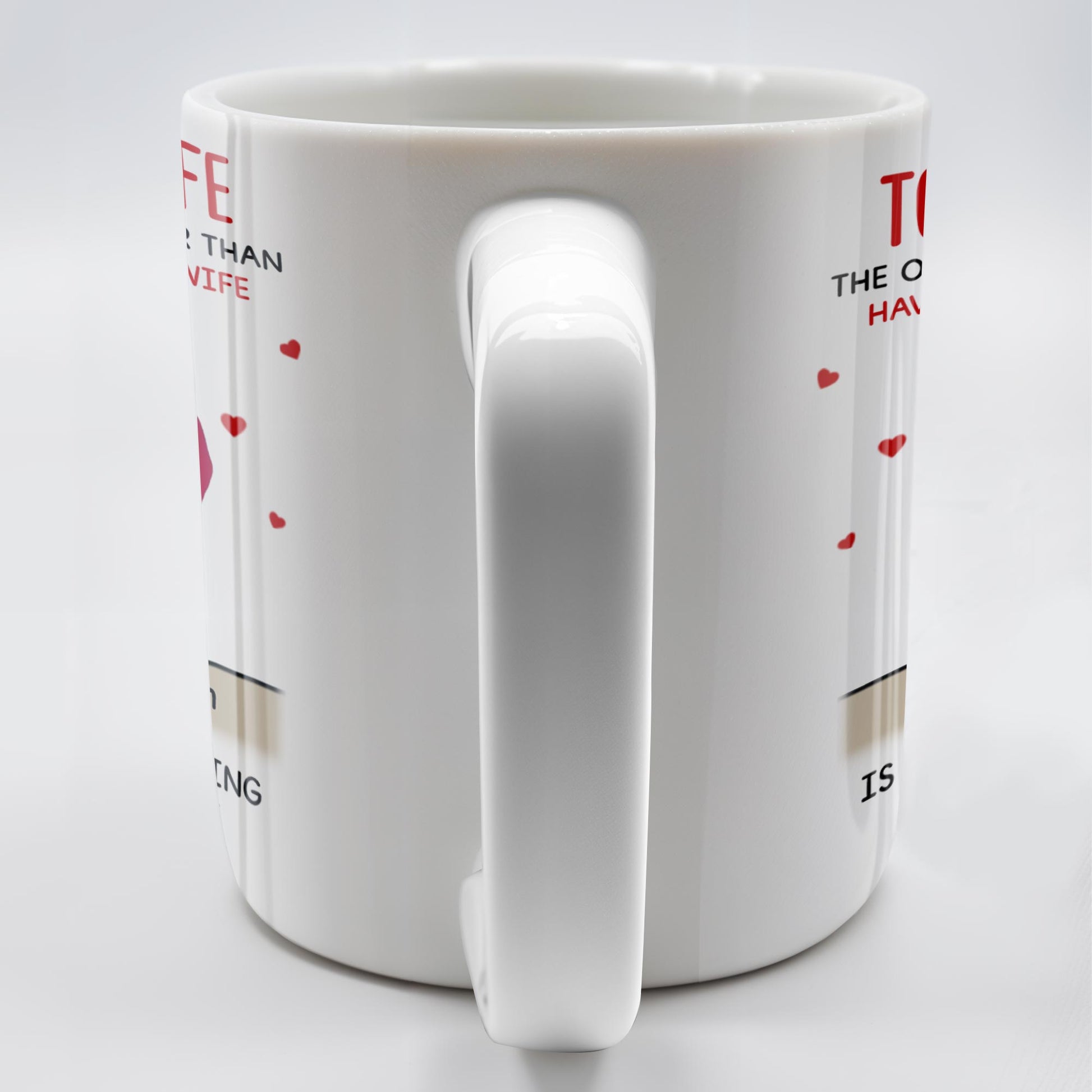 To My Wife The Only Thing Better Love and Family Custom Mug