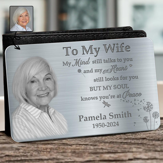 To My Wife, My Mind Talks To You, Peaceful Soul Message - Personalized Aluminum Wallet Card - WIF039_ALCA