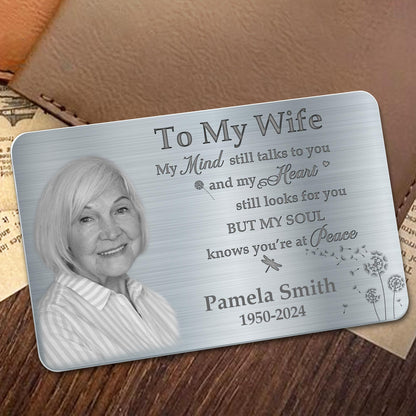 To My Wife, My Mind Talks To You, Peaceful Soul Message - Personalized Aluminum Wallet Card - WIF039_ALCA