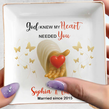 God Knew My Heart Needed You, Heart and Butterflies - Personalized Custom Jewelry Dish, Square Ceramic Dish - WIF043_SCRD