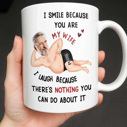 I Smile Because You Are My Wife, Humorous Mug Design