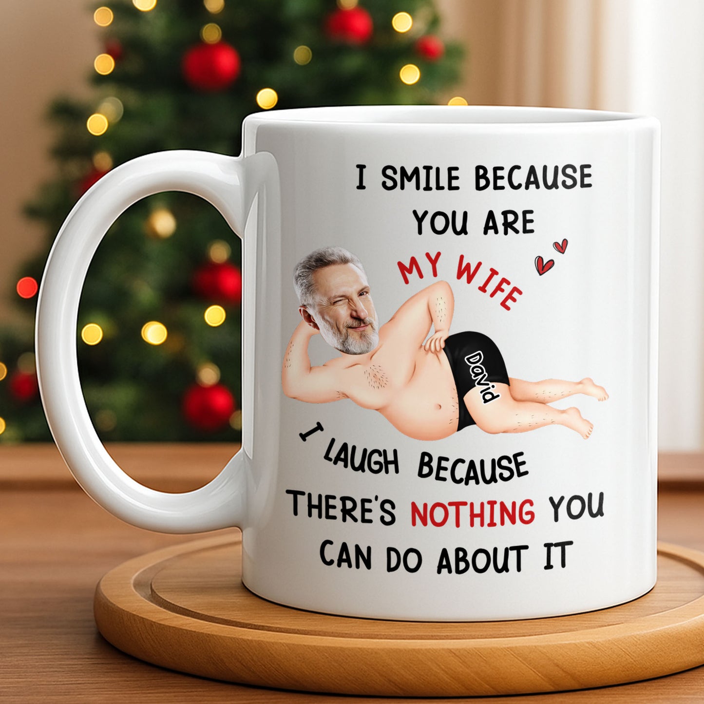 I Smile Because You Are My Wife, Humorous Mug Design