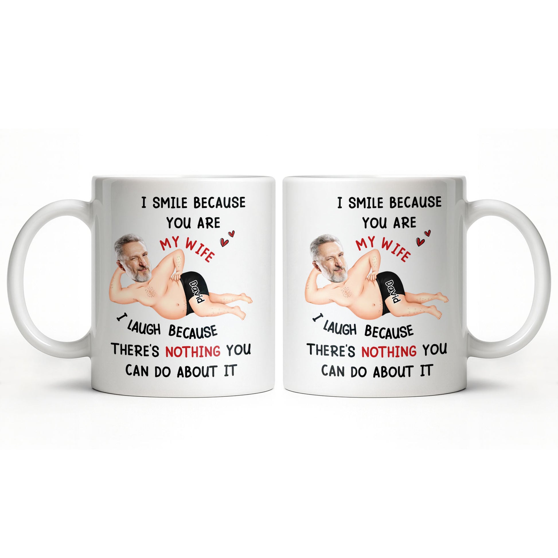 I Smile Because You Are My Wife, Humorous Mug Design