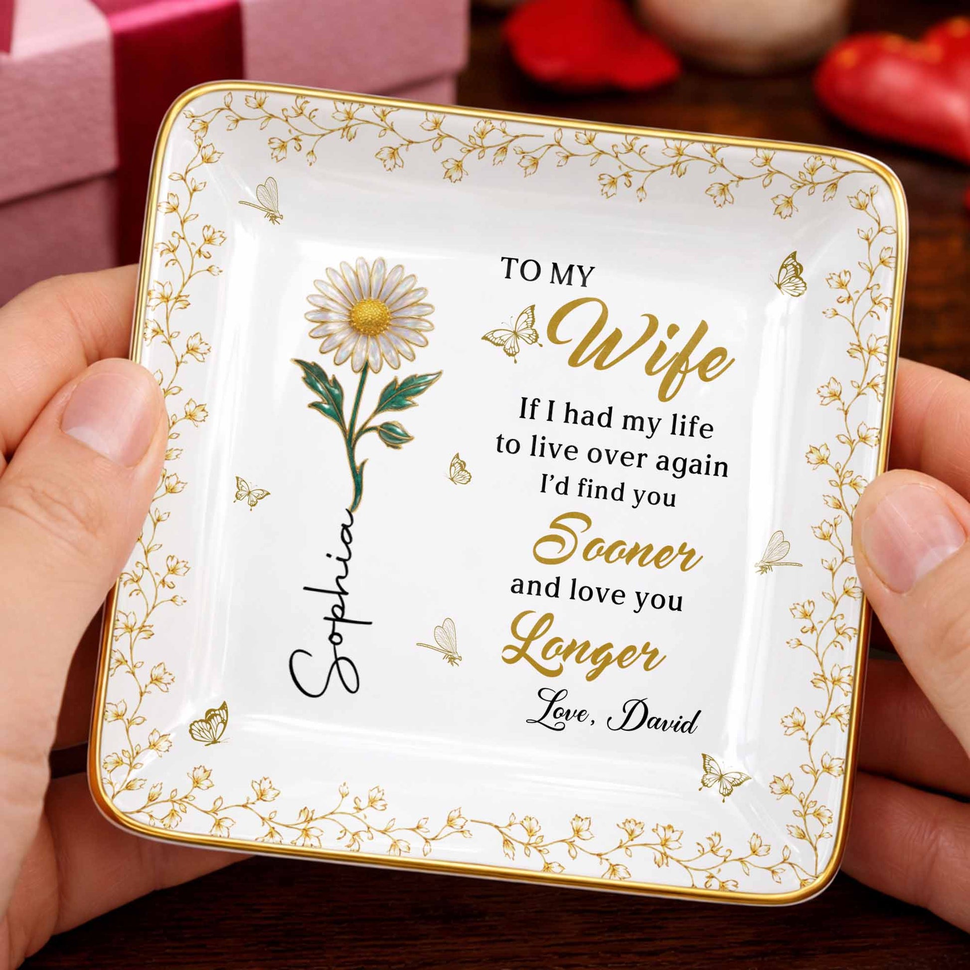 To My Wife If I Had My Life Live Over Sooner Longer Flower