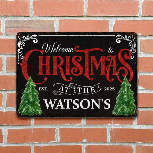 Welcome To Christmas At The Watson's With Christmas Trees - Personalized Metal Sign - XMAS017_MSIGN