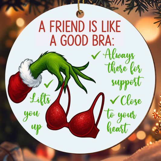 A Friend Is Like A Good Bra, Friendship Support Holiday Ornament