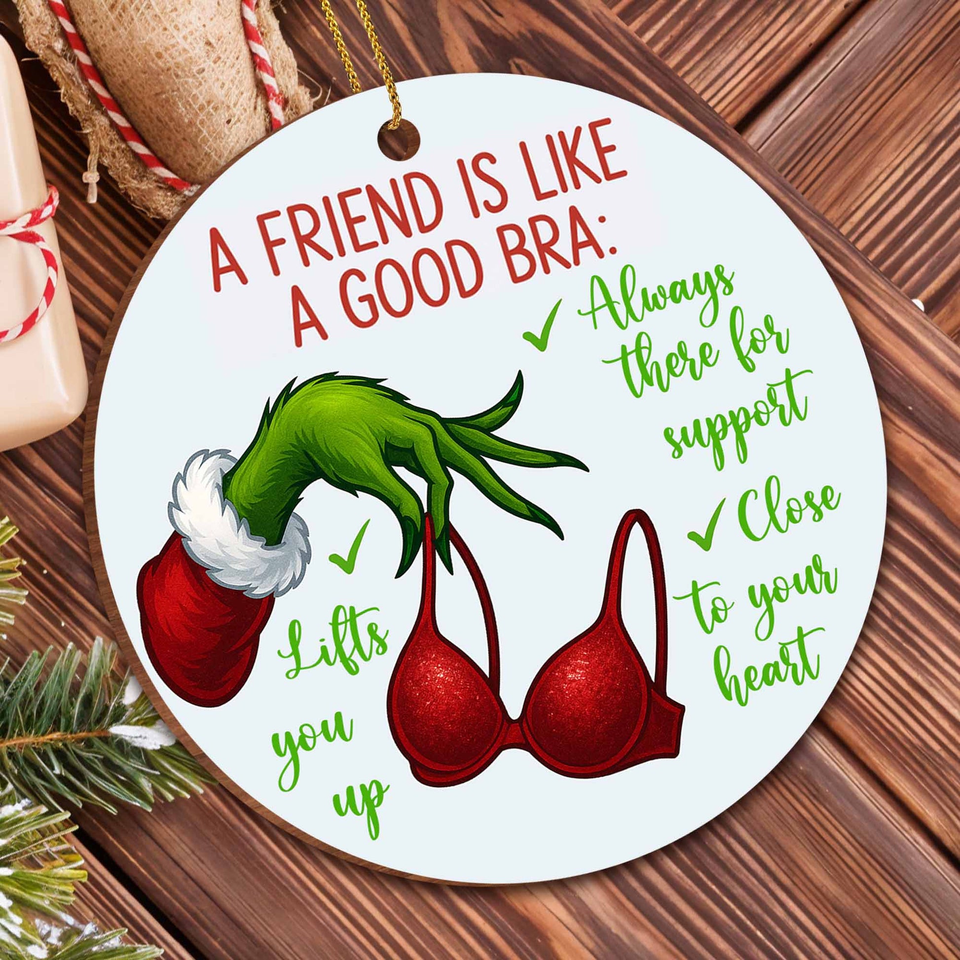 A Friend Is Like A Good Bra, Friendship Support Holiday Ornament