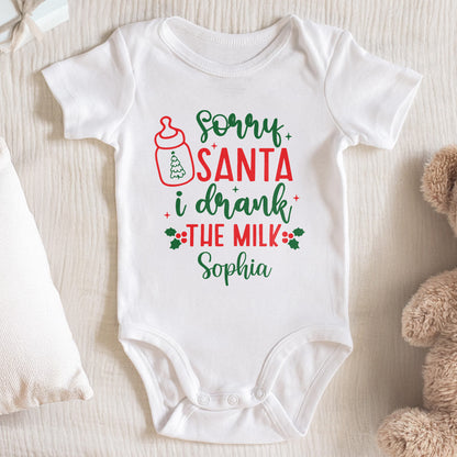 Sorry Santa I Drank The Milk, Festive Baby Outfit
