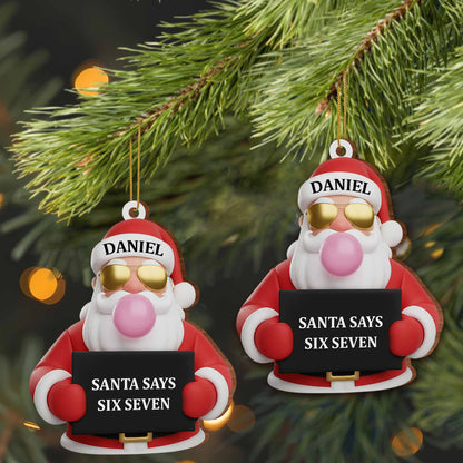 Santa Says Six Seven, Festive Ornament