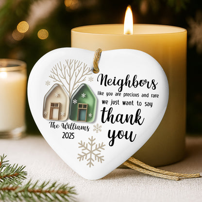 Neighbors Like You Are Precious And Rare Thank You